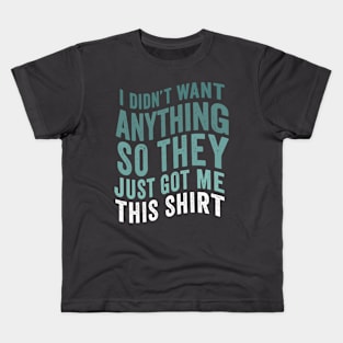 Funny Wavey Design For Men Who Want Nothing Kids T-Shirt